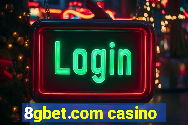 8gbet.com casino